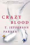Crazy Blood by T. Jefferson Parker