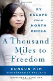 A Thousand Miles to Freedom by Eunsun Kim, Sébastien Falletti