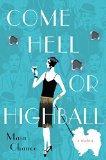 Come Hell or Highball by Maia Chance