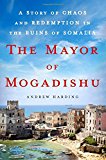 The Mayor of Mogadishu by Andrew Harding