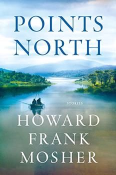 Points North by Howard Frank Mosher
