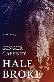 Half Broke by Ginger Gaffney