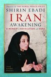 Iran Awakening by Shirin Ebadi and Azadeh Moaveni