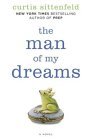The Man of My Dreams : by Curtis Sittenfeld