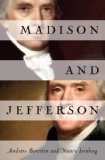 Madison and Jefferson by Andrew Burstein