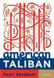 American Taliban by Pearl Abraham