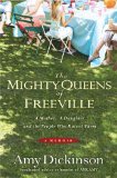 The Mighty Queens of Freeville by Amy Dickinson