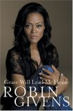 Grace Will Lead Me Home by Robin Givens