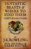 Fantastic Beasts and Where to Find Them by J.K. Rowling