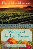 Wisdom of the Last Farmer by David Mas Masumoto