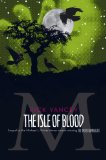 The Isle of Blood by Rick Yancey