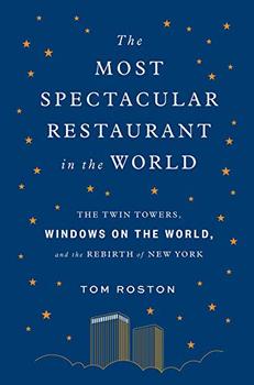 The Most Spectacular Restaurant in the World by Tom Roston