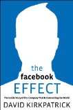 The Facebook Effect by David Kirkpatrick