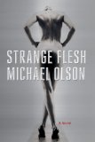 Strange Flesh by Michael Olson