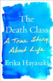 The Death Class by Erika Hayasaki