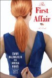 The First Affair by Emma McLaughlin & Nicola Kraus
