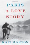 Paris: A Love Story by Kati Marton