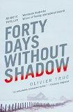 Forty Days Without Shadow