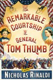 The Remarkable Courtship of General Tom Thumb