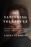 The Vanishing Velï¿½zquez by Laura Cumming