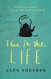 This Is the Life by Alex Shearer