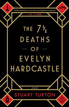 The 7 ½ Deaths of Evelyn Hardcastle by Stuart Turton