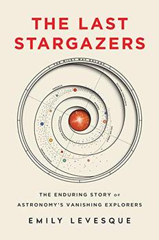 The Last Stargazers by Emily Levesque