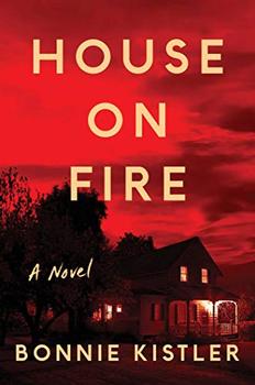 House on Fire by Bonnie Kistler