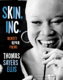 Skin, Inc. by Thomas Sayers Ellis