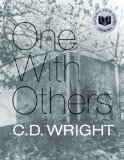One With Others by C.D. Wright