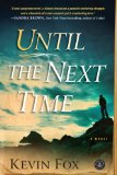 Until the Next Time by Kevin Fox