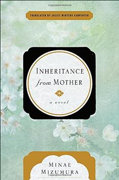 Inheritance from Mother by Minae Mizumura (author), Juliet Winters Carpenter (translator)