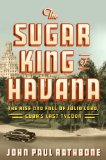 The Sugar King of Havana