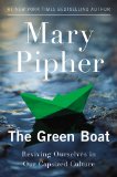 The Green Boat by Mary Pipher