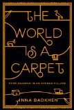 The World is a Carpet by Anna Badkhen
