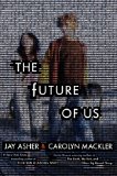 The Future of Us by Jay Asher