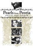 Pearls From Peoria by Philip Jose Farmer