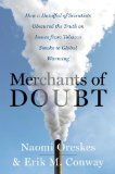 Merchants of Doubt by Erik Conway & Naomi Oreskes
