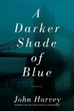 A Darker Shade of Blue by John Harvey