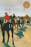 Derby Day by D. J. Taylor