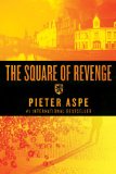 The Square of Revenge by Pieter Aspe
