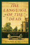 The Language of the Dead by Stephen Kelly