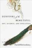 Survival of the Beautiful by David Rothenberg