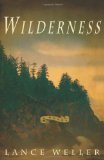 Wilderness by Lance Weller