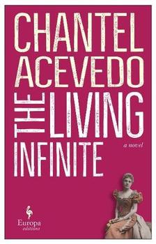 The Living Infinite by Chantel Acevedo