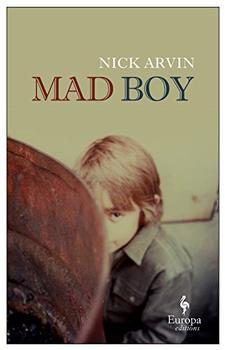Mad Boy by Nick Arvin