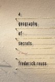 A Geography of Secrets by Frederick Reuss