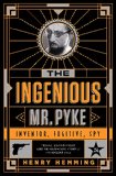The Ingenious Mr. Pyke