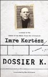 Dossier K by Imre Kertesz