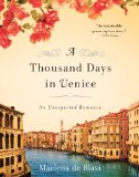 A Thousand Days in Venice by Marlena de Blasi